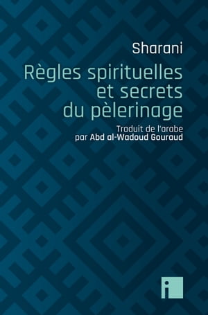 R?gles spirituelles et secrets du p?lerinage