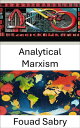 Analytical Marxism Rethinking Class and Capital in Modern Societies【電子書籍】[ Fouad...
