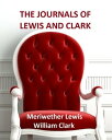 ŷKoboŻҽҥȥ㤨The Journals of Lewis and ClarkŻҽҡ[ Meriwether Lewis ]פβǤʤ132ߤˤʤޤ