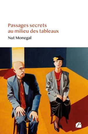 Passages secrets au milieu des tableaux【電子書籍】[ Nut Monegal ]