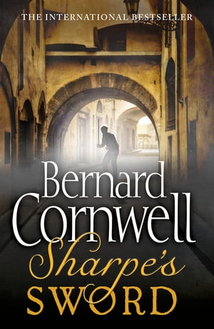 Sharpe’s Sword: The Salamanca Campaign, June and July 1812 (The Sharpe Series, Book 15)