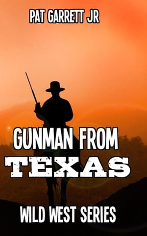 ŷKoboŻҽҥȥ㤨A Gunman from Texas Wild West SeriesŻҽҡ[ Pat Garrett Jr ]פβǤʤ500ߤˤʤޤ