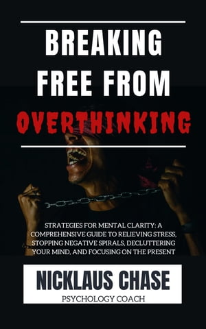BREAKING FREE FROM OVERTHINKING