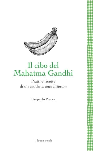 Il cibo del Mahatma Gandhi