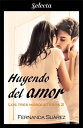 Huyendo del amor (Los tres mosqueteros 2)【電子書籍】[ Fernanda Su?rez ]