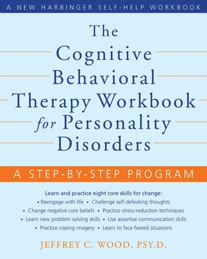 The Cognitive Behavioral Therapy Workbook for Personality Disorders