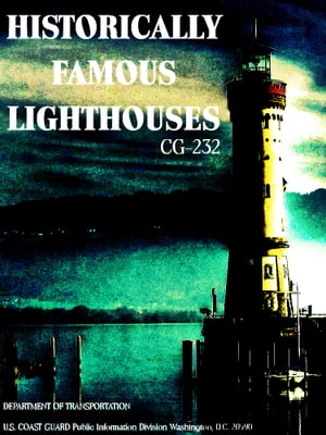 ŷKoboŻҽҥȥ㤨Historically Famous Lighthouses CG-232 (IllustrationsŻҽҡ[ United States Coast Guard ]פβǤʤ196ߤˤʤޤ