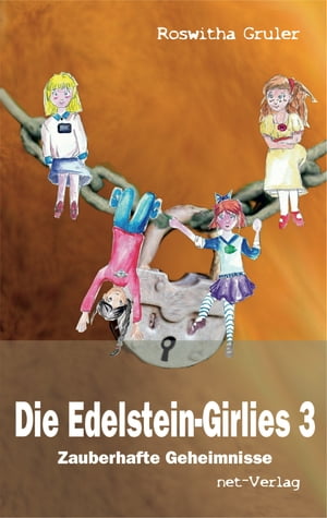 Die Edelstein-Girlies 3 - Zauberhafte Geheimnisse Kinderbuch【電子書籍】[ Roswitha Gruler ]