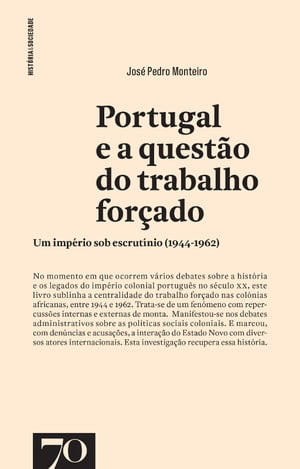 Portugal e a quest?o do trabalho for?ado【電子書籍】[ Jos? Pedro Pinto Monteiro ]