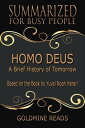 ŷKoboŻҽҥȥ㤨Homo Deus - Summarized for Busy People A Brief History of Tomorrow: Based on the Book by Yuval Noah HarariŻҽҡ[ Goldmine Reads ]פβǤʤ399ߤˤʤޤ