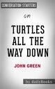 Turtles All the Way Down: by John Green | Conversation Starters