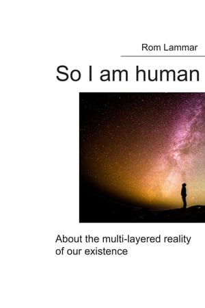 So I Am human