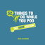 52 Things to Do While You Poo