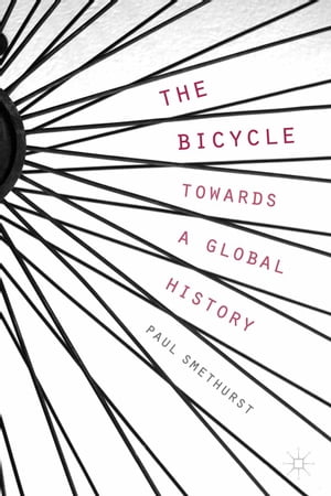 The Bicycle ー Towards a Global History