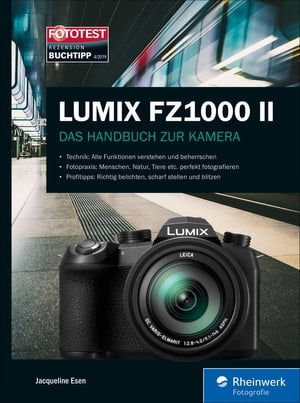 Lumix FZ1000 II Das Handbuch zur Kamera【電子