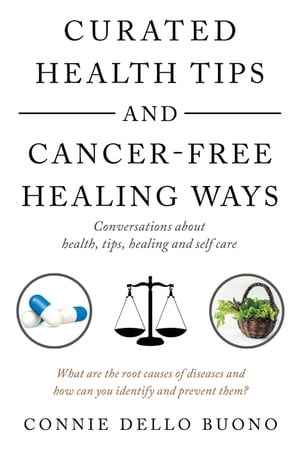 Curated Health Tips and Cancer-Free Healing Ways