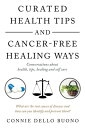 Curated Health Tips and Cancer-Free Healing Ways Conversations About Health, Tip...