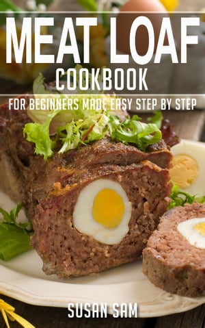 Meat Loaf Cookbook Book2, for beginners made easy step by step