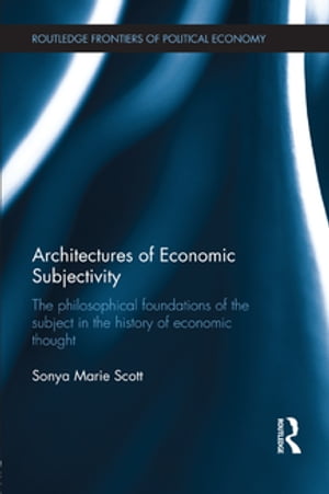 Architectures of Economic Subjectivity