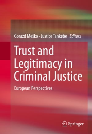 Trust and Legitimacy in Criminal Justice