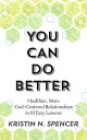 ŷKoboŻҽҥȥ㤨You Can Do Better Healthier, More God-Centered Relationships in 10 Easy LessonsŻҽҡ[ Kristin N. Spencer ]פβǤʤ219ߤˤʤޤ