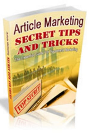 Article Marketing Secret Tips and Tricks