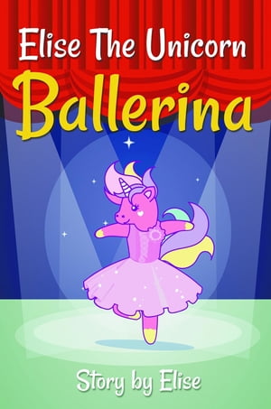 Elise The Unicorn Ballerina