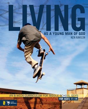 Living as a Young Man of God【電子書籍】[ Ken Rawson ]
