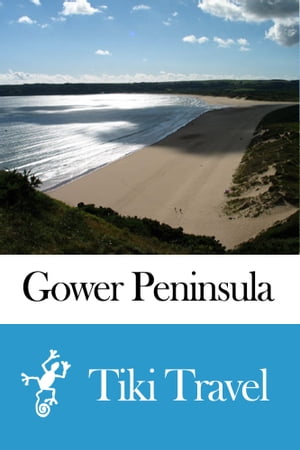 Gower Peninsula (Wales) Travel Guide - Tiki Travel