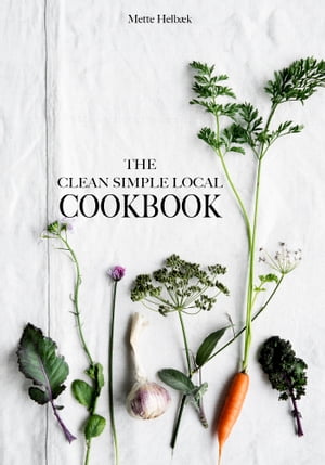 The Clean Simple Local Cookbook