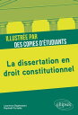 La dissertation en droit constitutionnel illustr?e par des copies d'?tudiants