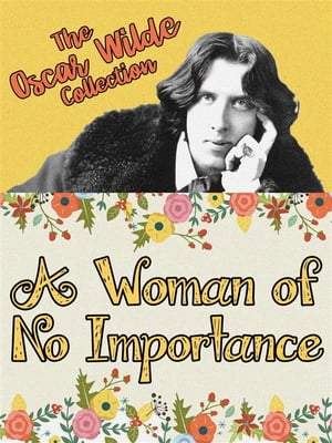 ŷKoboŻҽҥȥ㤨A Woman of No ImportanceŻҽҡ[ Oscar Wilde ]פβǤʤ146ߤˤʤޤ