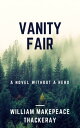 ŷKoboŻҽҥȥ㤨Vanity Fair (Annotated A Novel Without a HeroŻҽҡ[ William Makepeace Thackeray ]פβǤʤ99ߤˤʤޤ