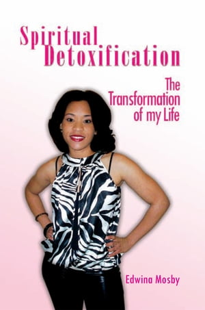 Spiritual Detoxification: the Transformation of My Life