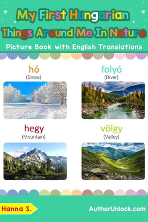 My First Hungarian Things Around Me in Nature Picture Book with English Translations Teach & Learn Basic Hungarian words for Children, #17