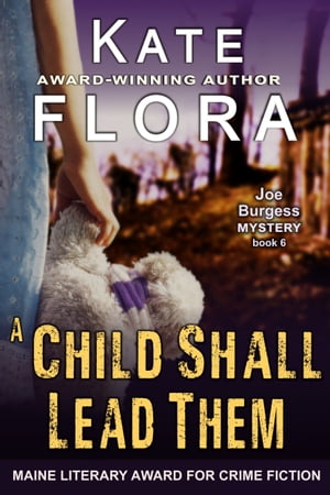 A Child Shall Lead Them (A Joe Burgess Mystery, Book 6)