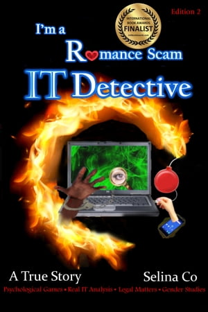 I'm a Romance Scam IT Detective (Edition 2)