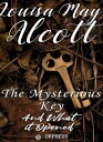 ŷKoboŻҽҥȥ㤨The Mysterious Key and What It OpenedŻҽҡ[ Louisa May Alcott ]פβǤʤ59ߤˤʤޤ