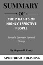 Summary Of The 7 Habits of Highly Effective People By Stephen R. Covey Powerful Lessons in Personal Change【電子書籍】 Speed Read Publishing