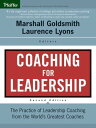 Coaching for Leadership The Practice of Leadership Coaching from the World 039 s Greatest Coaches【電子書籍】
