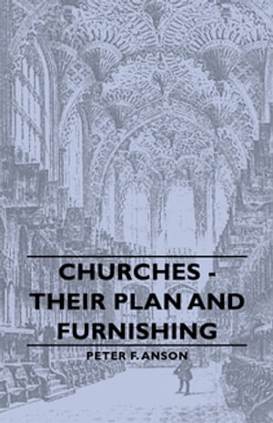 Churches - Their Plan and Furnishing