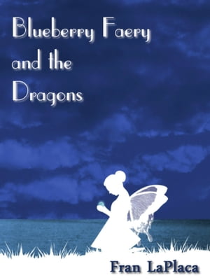 Blueberry Faery and the Dragons【電子書籍