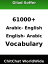 61000+ Arabic - English English - Arabic Vocabulary