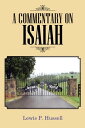 A Commentary on Isaiah【電子書籍】 Lewis P. Hussell