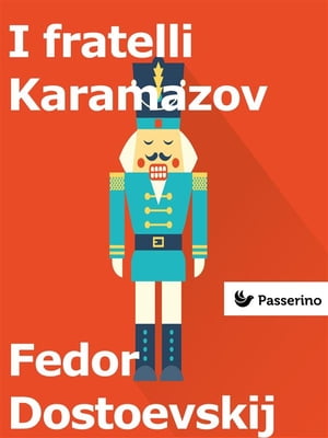 I fratelli Karamazov【電子書籍】[ F?dor Dostoevskij ]
