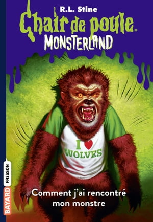 Monsterland, Tome 03 Comment j'ai rencontr? mon monstre