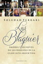 Las Blaquier Amores y secretos de las rebeldes d