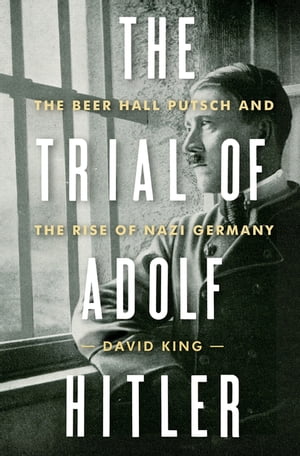 The Trial of Adolf Hitler: The