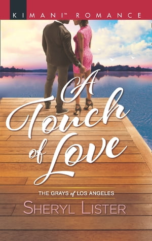 A Touch Of Love (The Grays of Los Angeles, Book 4)