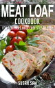 Meat Loaf Cookbook Book3, for beginners made easy step by step